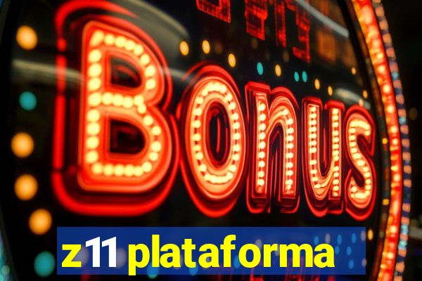 z11 plataforma